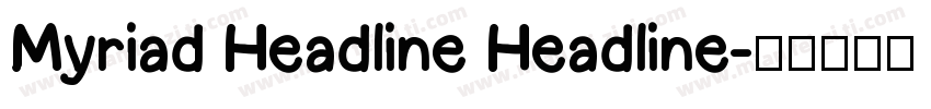 Myriad Headline Headline字体转换